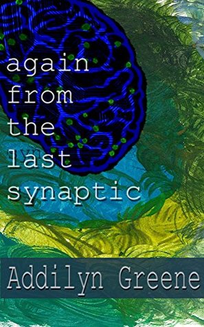 Full Download Again from the last Synaptic (Epoch of Our Beneficence #1) - Addilyn Greene file in ePub