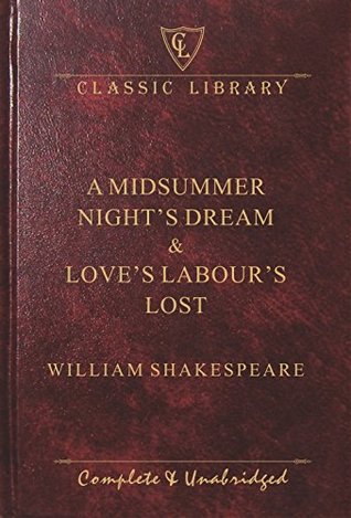 Read Online A Midsummer Night's Dream / Love's Labour's Lost (Wilco Classic Library) - William Shakespeare | PDF