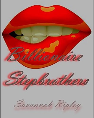 Download Stiefbruder ROMANCE: Billionaire Stepbrothers Book # 5: (Contemporary Alpha Billionaire Stief Bad Boy Taboo Short Stories) ((New Adult College-Milliardär Stepbrothers Romantik-Serie)) - Savannah Ripley | ePub