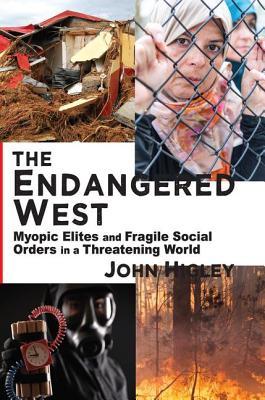 Download The Endangered West: Myopic Elites and Fragile Social Orders in a Threatening World - John Higley | PDF