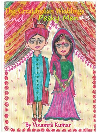 Download The Great Indian Weddings and Pesky Men #3: Coloured Feet - Vinamra Kumar | ePub