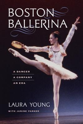 Download Boston Ballerina: A Dancer, a Company, an Era - Laura Young file in ePub
