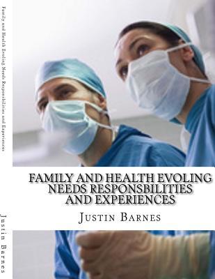 Read Family and Health Evoling Needs Responsbilities and Experiences - Justin Barnes | ePub