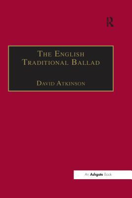 Download The English Traditional Ballad: Theory, Method, and Practice - David Atkinson file in PDF