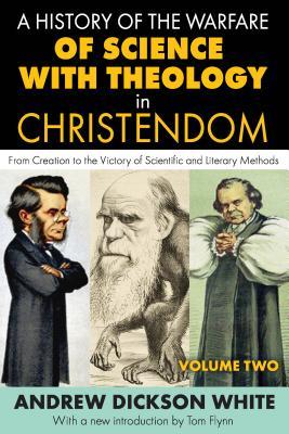 Read Online A History of the Warfare of Science with Theology in Christendom: Volume 2, from Creation to the Victory of Scientific and Literary Methods - J M Cohen file in ePub