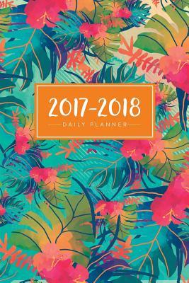 Download 2017 - 2018 Daily Planner: 18 Month Planner, July 2017 - December 2018 -  file in ePub