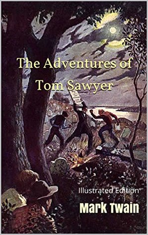 Full Download The Adventures of Tom Sawyer - Illustrated Edition - Mark Twain | ePub