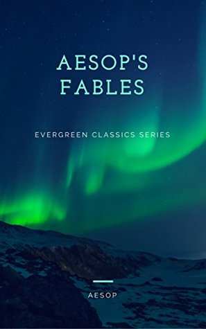 Read Online Aesop's Fables: 350 Short Stories for Kindle (Illustrated) (The Evergreen Classics) - Aesop file in ePub