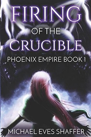 Read Online Firing of the Crucible: Heros are not born. They are made. - Michael Shaffer file in PDF