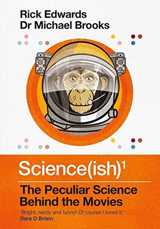 Read Online Science(ish): The Peculiar Science Behind the Movies - Rick Edwards file in ePub