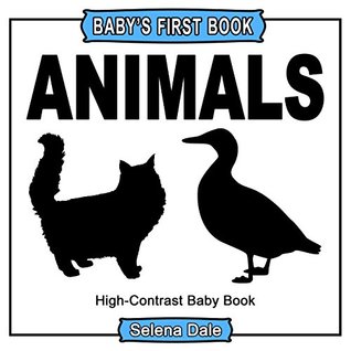 Read Online Baby' First Book: Animals: High-Contrast Black And White Baby Book - Selena Dale | ePub