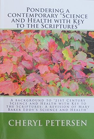 Download Pondering a contemporary Science and Health with Key to the Scriptures - Cheryl Petersen | ePub