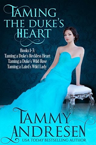 Read Taming the Duke's Heart: Taming a Duke's Heart Books 1-3 - Tammy Andresen file in PDF