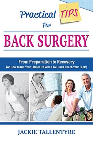 Read Practical Tips for Back Surgery: From Preparation to Recovery - Jackie Tallentyre file in ePub