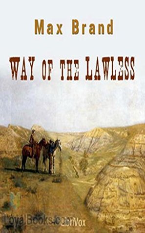 Read Way Of The Lawless [Norton critical edition] (Annotated) - Max Brand | PDF