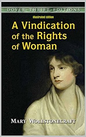 Read Online A Vindication of the Rights of Woman - Illustrated Edition - Mary Wollstonecraft | ePub