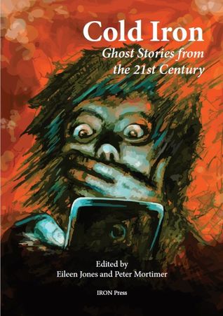 Full Download Cold Iron: Ghost Stories from the 21st Century - Eileen Jones | PDF
