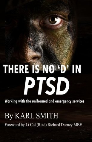 Download There is no 'D' in PTSD: Trauma and the uniformed and emergency services - Karl Smith | PDF