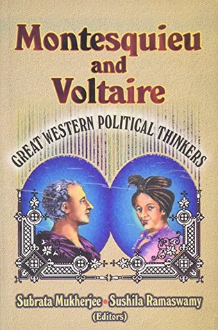 Read Online Montesquieu and Voltaire: Great Western Political Thinkers - S. Mukherjee file in ePub