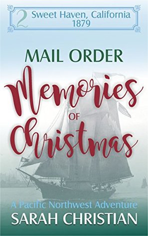 Download Mail Order Memories of Christmas (Sweet Haven California #2) - Sarah Christian file in ePub