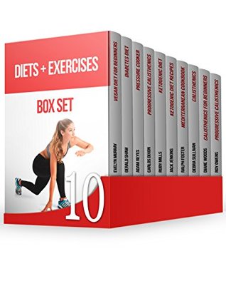Read Online Diets   Exercises Box Set: Reduce Your Weight Easily! 150  Diet Recipes and 65 Calisthenics for Beginners Exercises - Evelyn Murray | PDF