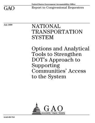 Read National Transportation System: Options and Analytical Tools to Strengthen Dot's Approach to Supporting Communities' Access to the System: Report to Congressional Requesters. - U.S. Government Accountability Office file in ePub