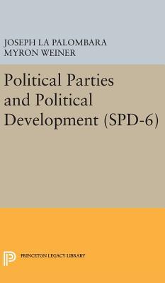 Read Online Political Parties and Political Development. (Spd-6) - Joseph La Palombara file in PDF