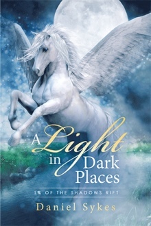 Full Download A Light in Dark Places: 1% of the Shadows Rift - Daniel Sykes file in ePub