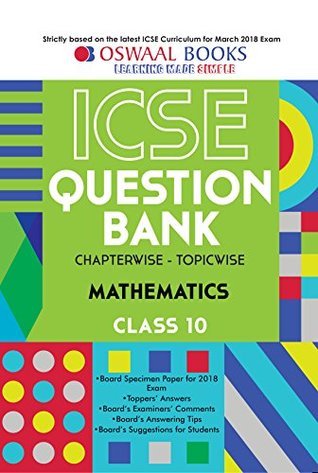 Download Oswaal ICSE Question Bank Chapterwise Mathematics for Class 10 (Mar. 2018 Exam) - Panel of Experts | PDF
