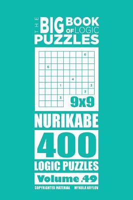 Read Online The Big Book of Logic Puzzles - Nurikabe 400 Logic (Volume 49) - Mykola Krylov file in PDF