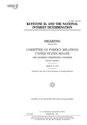 Read Online Keystone XL and the National Interest Determination - U.S. Congress | ePub