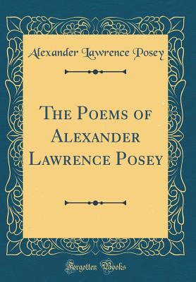 Download The Poems of Alexander Lawrence Posey: With a Memoir (Classic Reprint) - Alexander Posey file in ePub