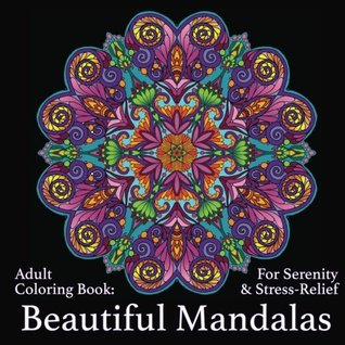 Read Online Adult Coloring Book: Beautiful Mandalas: For Serenity & Stress-Relief - Art and Color Press | PDF