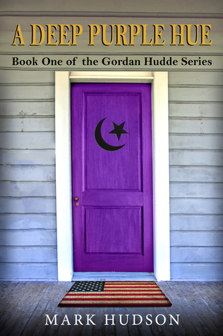 Full Download A Deep Purple Hue: Book One of the Gordan Hudde Series - Mark Hudson | ePub