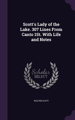 Full Download Scott's Lady of the Lake. 307 Lines from Canto 1st. with Life and Notes - Walter Scott | ePub