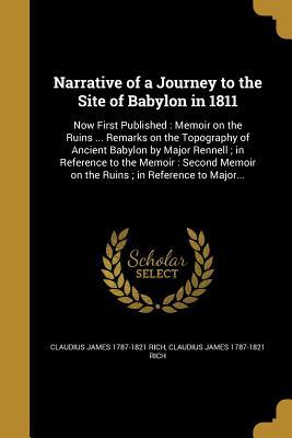 Read Online Narrative of a Journey to the Site of Babylon in 1811 - Claudius James 1787-1821 Rich | PDF