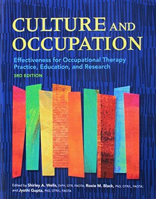 Full Download Culture and Occupation: Effectiveness for Occupational Therapy Practice, Education, and Research - Shirley Wells | ePub