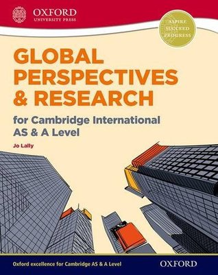 Read Online Global Perspectives and Research for Cambridge International as & a Level - Jo Lally | ePub