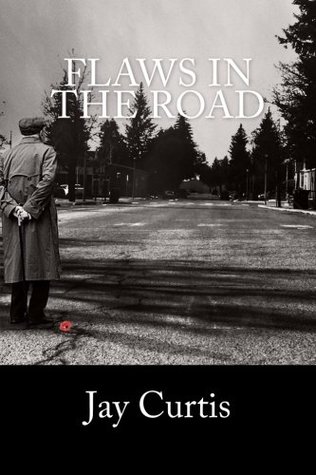 Read Online Flaws in the Road (Lexingford Series in Contemporary Poetry) (Volume 7) - Jay Curtis | PDF
