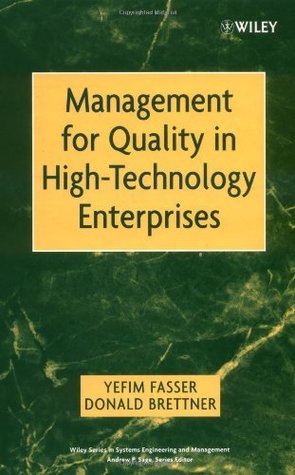 Read Online Management for Quality in High-Technology Enterprises (Wiley Series in Systems Engineering and Management) - Yefim Fasser file in PDF