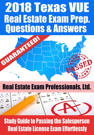 Read Online 2018 Texas VUE Real Estate Exam Prep Questions and Answers: Study Guide to Passing the Salesperson Real Estate License Exam Effortlessly - Real Estate Exam Professionals Ltd. file in PDF