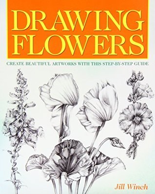 Full Download Drawing Flowers: Create Beautiful Artwork with this Step-by-Step Guide - Peter C. Gray | ePub