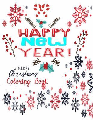 Read Coloring Book (Merry Christmas and Happy New Year ): Coloring Book for Family Kids Adults - Rocha Zee | PDF