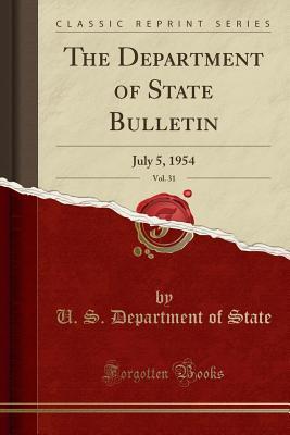 Download The Department of State Bulletin, Vol. 31: July 5, 1954 (Classic Reprint) - U.S. Department of State | ePub