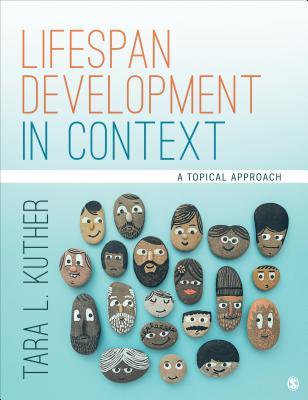 Read Lifespan Development in Context: A Topical Approach - Tara L. Kuther file in PDF