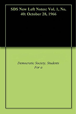 Full Download SDS New Left Notes: Vol. 1, No. 40: October 28, 1966 - Students for a Democratic Society file in PDF