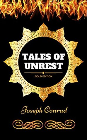 Download Tales of Unrest: By Joseph Conrad - Illustrated - Joseph Conrad | PDF