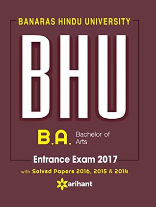Full Download BHU Banaras Hindu University B.A Entrance Exam 2017 - Arihant Experts | PDF
