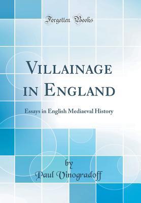 Read Villainage in England: Essays in English Mediaeval History (Classic Reprint) - Paul Vinogradoff | ePub