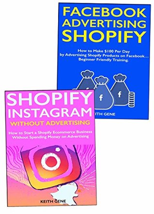 Read Online Shopify Social Media Marketing: How to Use Facebook & Instagram to Sell Shopify Drop Shipping Ecommerce Products - Keith Gene file in ePub